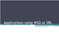 Applications Using WSD Or SRL Systems
