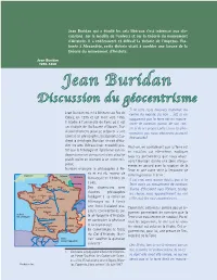 Jean Buridan Qui a Étudié Les Arts Libéraux S’Est Intéressé Aux Dis- Cussions Sur Le Modèle De L’Univers Et Sur La Théorie Du Mouvement D’Aristote