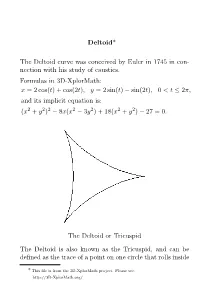 Deltoid* the Deltoid Curve Was Conceived by Euler in 1745 in Con