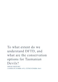 To What Extent Do We Understand DFTD, and What Are the Conservation Options for Tasmanian Devils?