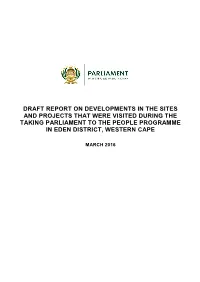 Draft Report on Developments in the Sites and Projects That Were Visited During the Taking Parliament to the People Programme in Eden District, Western Cape
