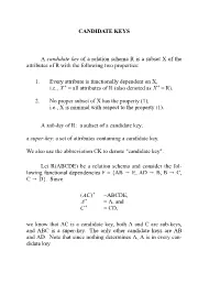 CANDIDATE KEYS a Candidate Key of a Relation Schema R Is a Subset X