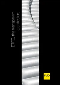 ETFE, the Transparent Architecture IASO, Integrated with Creativity