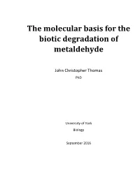 The Molecular Basis for the Biotic Degradation of Metaldehyde
