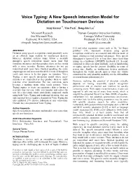 Voice Typing: a New Speech Interaction Model for Dictation on Touchscreen Devices