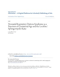 Neonatal Respiratory Distress Syndrome As a Function of Gestational Age and the Lecithin/ Sphingomyelin Ratio Caryn M