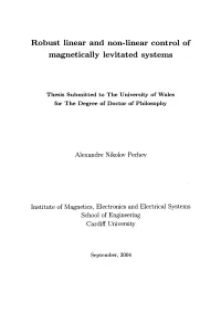 Robust Linear and Non-Linear Control of Magnetically Levitated Systems