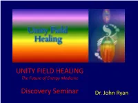 Unity Field Healing Practitioners Training UNITY FIELD HEALING NEW !! PRACTITIONER TRAININGS