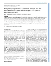 Drosophila Embryo and the Mechanisms That Generate Tissue-Specific Outputs of Hedgehog Signaling Brian Biehs, Katerina Kechris*, Songmei Liu and Thomas B