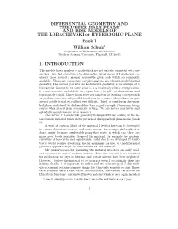 DIFFERENTIAL GEOMETRY and the UPPER HALF PLANE and DISK MODELS of the LOBACHEVSKI Or HYPERBOLIC PLANE Book 1 William Schulz1 1