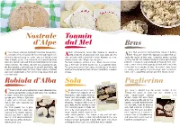 Brus Robiola D'alba Nostrale D'alpe Sola Toumin Dal Mel Paglierina