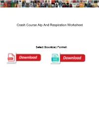 Crash Course Atp and Respiration Worksheet