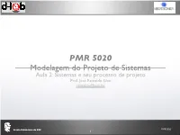 PMR 5020 Modelagem Do Projeto De Sistemas Aula 2: Sistemas E Seu Processo De Projeto Prof