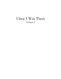 Ultra: I Was There Volume I