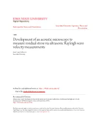 Development of an Acoustic Microscope to Measure Residual Stress Via Ultrasonic Rayleigh Wave Velocity Measurements Jane Carol Johnson Iowa State University