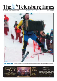 SPLASHDOWN Down a Ramp in a Variety of Costumes to Launch Themselves Off a Jump Before Inevitably Landing in a Pool Filled with Freezing Water