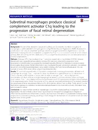 Subretinal Macrophages Produce Classical Complement Activator C1q