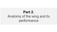 Part 2. Anatomy of the Wing and Its Performance