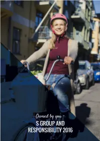 S Group and Responsibility 2016 Owned by You – S Group and Responsibility 2016