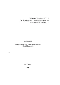ON UNEVEN GROUND the Multiple and Contested Nature(S) of Environmental Restoration