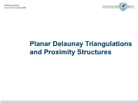 Planar Delaunay Triangulations and Proximity Structures