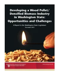 Developing a Wood Pellet/ Densified Biomass Industry in Washington State: Opportunities and Challenges