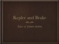 8. Brahe, Kepler. Laws of Planetary Motion