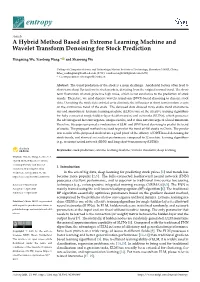 A Hybrid Method Based on Extreme Learning Machine and Wavelet Transform Denoising for Stock Prediction