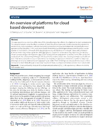An Overview of Platforms for Cloud Based Development G