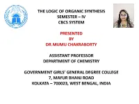 The Logic of Organic Synthesis Semester – Iv Cbcs System