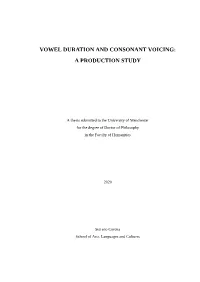 Vowel Duration and Consonant Voicing: a Production Study