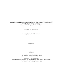 BIG DATA and EXTREME-SCALE COMPUTING: PATHWAYS to CONVERGENCE Toward a Shaping Strategy for a Future Software and Data Ecosystem for Scientiﬁc Inquiry
