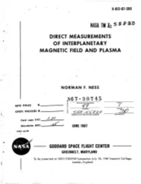 Direct Measurements 0 F Interplanetary Magnetic Field and Plasma