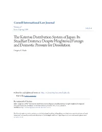 The Keiretsu Distribution System of Japan: Its Steadfast Existence Despite Heightened Foreign and Domestic Pressure for Dissolution Gregory K