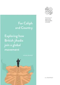For Caliph and Country Exploring How British Jihadis Join a Global Movement