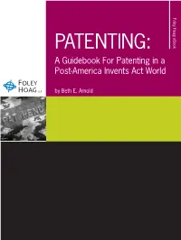 Patenting: a Guidebook for Patenting in a Post-America Invents Act World
