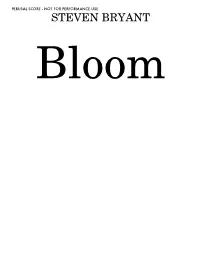 Bloom PERUSAL SCORE - NOT for PERFORMANCE USE Program Note Bloom Is a Celebration of Springtime