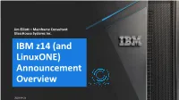 IBM's New Z14 and Linuxone Announcement Overview