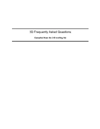 3D Frequently Asked Questions