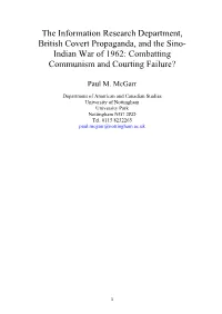 The Information Research Department, British Covert Propaganda, and the Sino- Indian War of 1962: Combatting Communism and Courting Failure?