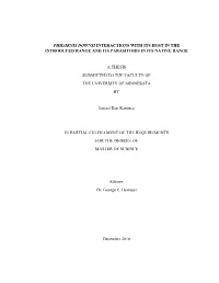 Philornis Downsi Interactions with Its Host in the Introduced Range and Its Parasitoids in Its Native Range a Thesis Submitted T