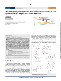 The Hantzsch Pyrrole Synthesis: Non-Conventional Variations and Applications of a Neglected Classical Reaction