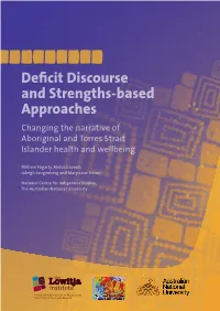 Deficit Discourse and Strengths-Based Approaches Changing the Narrative of Aboriginal and Torres Strait Islander Health and Wellbeing