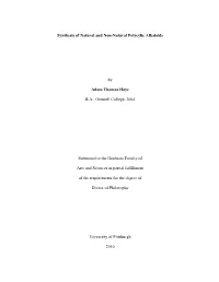 Synthesis of Natural and Non-Natural Polycylic Alkaloids by Adam Thomas Hoye B.A., Grinnell College, 2004 Submitted to the Grad