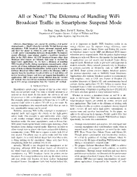 The Dilemma of Handling Wifi Broadcast Traffic in Smartphone