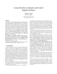 Using Particles to Sample and Control Implicit Surfaces