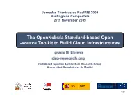 The Opennebula Standard-Based Open-Source Toolkit to Build Cloud Infrastructures