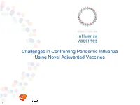Challenges in Confronting Pandemic Influenza Using Novel Adjuvanted Vaccines