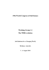 19Th World Congress of Soil Science Working Group 1.1 the WRB