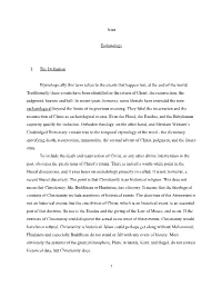 Nineаа Eschatology I. the Definition Etymologically This Term Refers to The